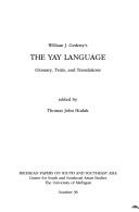 Cover of: William J. Gedney's the Yay language: glossary, texts, and translations