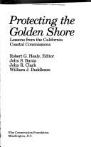 Cover of: Protecting the Golden Shore: lessons from the California Coastal Commissions