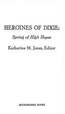 Cover of: Heroines of Dixie | Katharine M. Jones