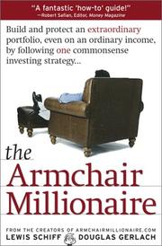 Cover of: The Armchair Millionaire: Build and Protect an Extraordinary Portfolio, Even on an Ordinary Income, by Following One Commonsense Investing Strategy