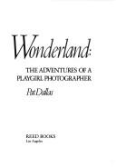 Dallas in Wonderland by Pat Dallas