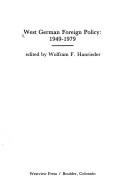 Cover of: West German foreign policy, 1949-1979 by edited by Wolfram F. Hanrieder.