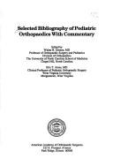 Selected bibliography of pediatric orthopaedics with commentary by Walter B. Greene, Eric T. Jones