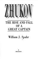 Cover of: Zhukov: the rise and fall of a great captain