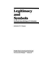 Cover of: Legitimacy and symbols: the South Asian writings of F.W. Buckler