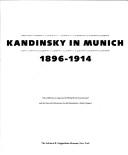 Cover of: Kandinsky in Munich, 1896-1914. by Wassily Kandinsky