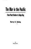 Cover of: The war in the Pacific: from Pearl Harbor to Tokyo Bay