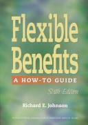 Cover of: Flexible Benefits: A How-To Guide