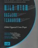 Cover of: Wild atom by Global Organized Crime Project ; project chair, William H. Webster ; project director, Arnaud De Borchgrave ; task force director, Linnea P. Raine.