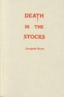 Cover of: Death in the Stocks by Georgette Heyer