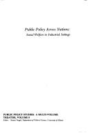 Cover of: Public policy across nations: social welfare in industrial settings