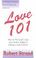 Cover of: Love 101: A Lifelong Course on How to Truly Live and Love 