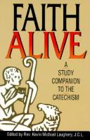 Cover of: Faith alive: a study companion to the Catechism