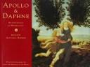 Cover of: Apollo & Daphne: masterpieces of Greek mythology