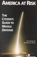 Cover of: America at Risk: The Citizen's Guide to Missile Defense