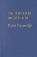 The sword of Islam by Rafael Sabatini