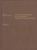 Cover of: Corpus of paintings sold in The Netherlands during the nineteenth century by edited by Burton B. Fredericksen ; with archival contributions by Ruud Priem ; assisted by Julia I. Armstrong. 1, 1801-1910.