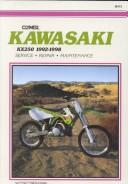 Cover of: Clymer Kawasaki KX250, 1992-1998.