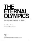 Cover of: The Eternal Olympics: the art and history of sport