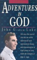 Cover of: Adventures in God by John G. Lake