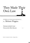 Cover of: They Made Their Own Law by Melanie Wiggins