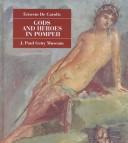 Cover of: Gods and Heroes in Pompeii