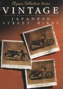 Cover of: Vintage Japanese Street Bikes: Honda, 250 & 305Cc Twins, 1959-1969, Kawasaki, 250-750Cc Triples, 1969-1979, Kawasaki, 900 & 1000Cc Fours, 1973-1978 (Clymer Collection Series/M305)