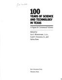 Cover of: 100 years of science and technology in Texas: a Sigma Xi centennial volume