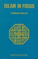 Islam in focus by Ḥammūdah ʻAbd al-ʻĀṭī