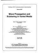 Cover of: Wave Propagation and Scattering in Varied Media Meeting Proceedings April 1988 (Spie Volume 927) by 