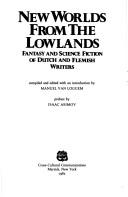 New worlds from the Lowlands by Manuel van Loggem