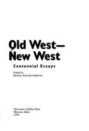 Cover of: Old West-New West | Barbara Howard Meldrum