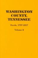 Cover of: Washington County, Tennessee Deeds, 1775-1800 | Lorraine Rae