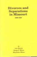 Cover of: Divorces and Separations in Missouri, 1808-1853