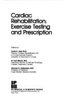 Cover of: Cardiac rehabilitation: exercise testing and prescription