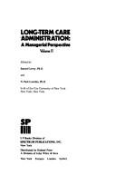 Cover of: Long-term care administration: A managerial perspective (Health systems management ; v. 10)