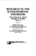 Cover of: Research in the schizophrenic disorders by edited by Robert Cancro, Stanley R. Dean.