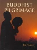 Cover of: Buddhist Pilgrimage by Brij Tankha