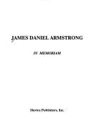 Cover of: James Daniel Armstrong: in memoriam
