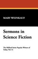 Cover of: Sermons in science fiction: the novels of S. Fowler Wright