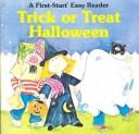 Cover of: Trick or Treat Halloween (A First-Start Easy Reader) by Sharon Peters, Susan T. Hall