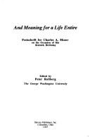 Cover of: And Meaning for a Life Entire, Festschrift for Charles a Moser on the Occasion of His 60th Birthday by 