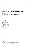 Cover of: Data flow computing: theory and practice