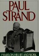 Cover of: Paul Strand by Robert Adams ... [et al.] ; edited by Maren Stange.