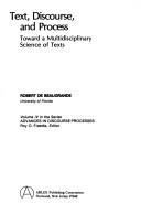 Cover of: Text discourse, and process | Robert-Alain de Beaugrande
