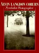 Cover of: Alvin Langdon Coburn: symbolist photographer, 1882-1966 : beyond the craft