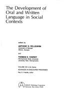 Cover of: The Development of oral and written language in social contexts