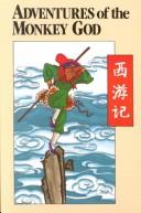 Cover of: Adventures of the Monkey God by Wu Cheng'en, Wu Cheng'en