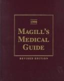 Cover of: Magill's medical guide by medical consultants, Culley C. Carson III ... [et al.] ; project editor, Tracy Irons-Georges.