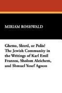 Ghetto, shtetl, or polis? by Miriam Roshwald